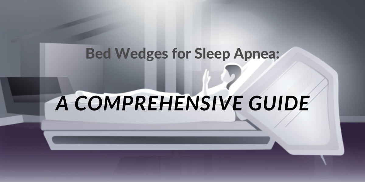 Bed Wedges for Sleep Apnea